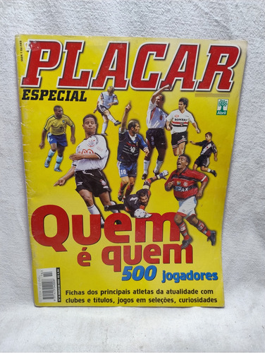 Revista Placar No 1149 Especial Quem É Quem 500 Jogadores (Usado)