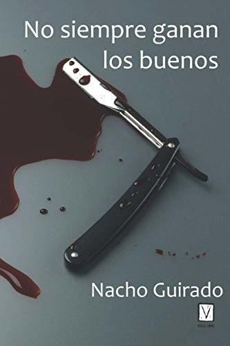 No Siempre Ganan Los Buenos (serie Asturias Negra), de Guirado, Nacho. Editorial Independently Published en español