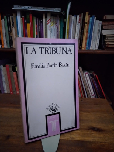 La Tribuna - Emilia Pardo Bazan