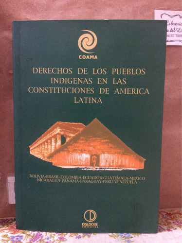 Derechos De Los Pueblos Indígenas En Las Constituciones De 