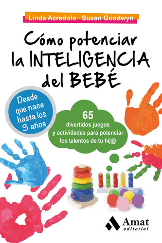 Como Potenciar La Inteligencia Del Bebe - Acredolo / Goodwyn