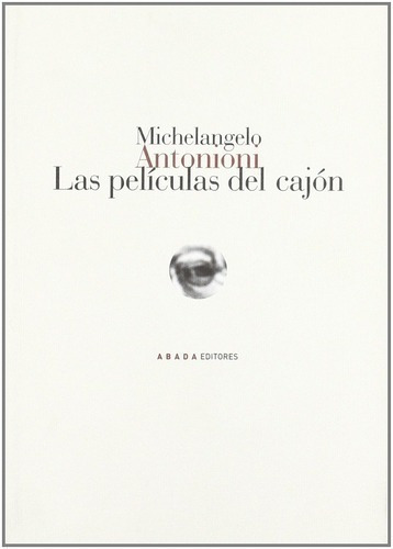 Libro - Las Peliculas Del Cajon - Antonioni, Michelangelo