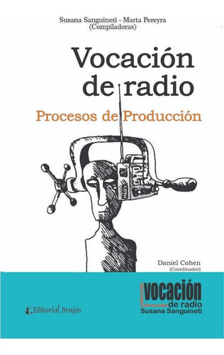 Vocación De Radio. Procesos De Producción., De Susana; Pereyra Marta (comp) Sanguineti. En Español