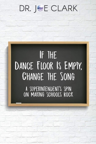 Libro: If The Dance Floor Is Empty, Change The Song: A Spin