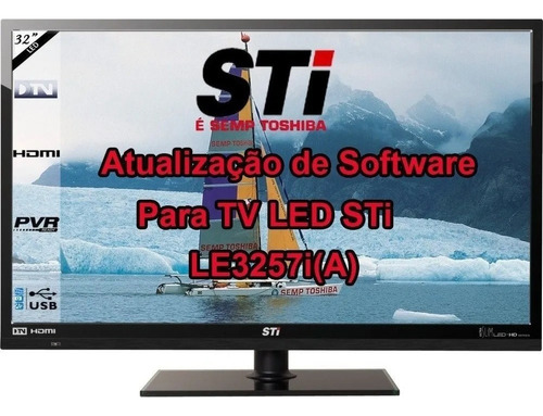 Atualização De Software Para Tv Sti Le3257i(a)