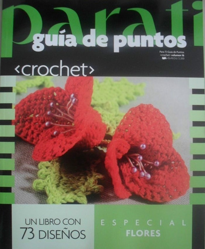 Revista Parati Guia De Puntos Crochet Esp. Flores 73 Diseños