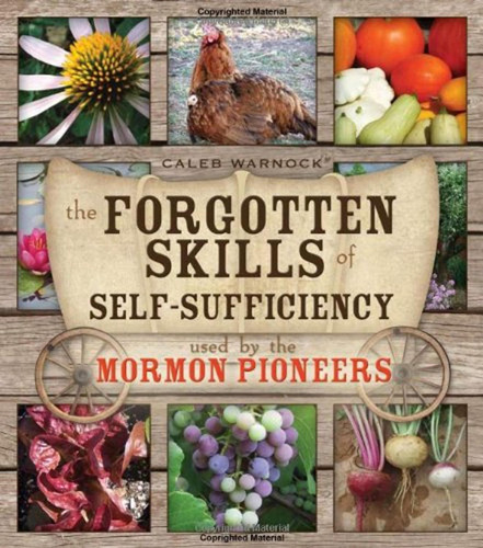 The Forgotten Skills Of Self-sufficiency Used By The Mormon 