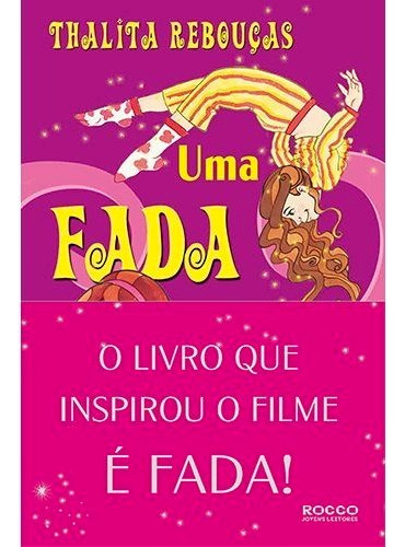 Uma fada veio me visitar, de Rebouças, Thalita. Editora Rocco Ltda, capa mole em português, 2011