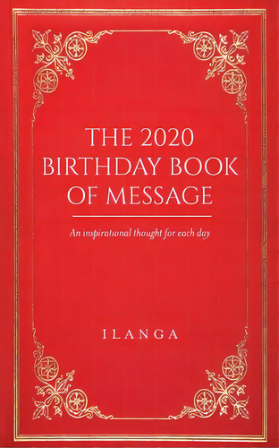 The 2020 Birthday Book Of Message: An Inspirational Thought For Each Day, De Ilanga. Editorial Vertel Pub, Tapa Blanda En Inglés