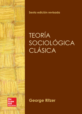 Teoria Sociologica Clasica-edicion Revisada De Ritzer Mcgraw