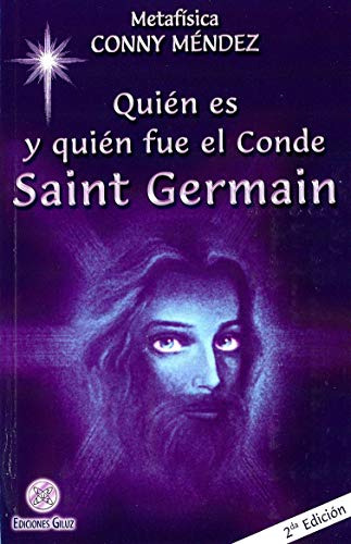 Quien Es Y Quien Fue El Conde Saint Germain / Conny Méndez