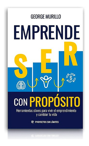 Emprende Ser Con Propósito | George Murillo | Original