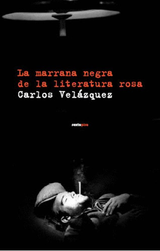 Libro La Marrana Negra De La Literatura Rosa