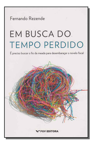 Libro Em Busca Do Tempo Perdido 01ed 16 De Rezende Fernando