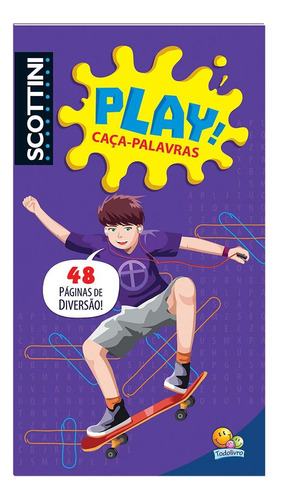 Scottini Play! Caça-palavras, de Finzetto, Maria Virgínia. Editora Todolivro Distribuidora Ltda., capa mole em português, 2018