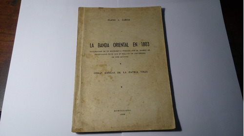 Libro La Banda Oriental En 1803    Flavio Garcia