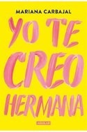 Libro Yo Te Creo Hermana (coleccion Aguilar) De Carbajal Mar