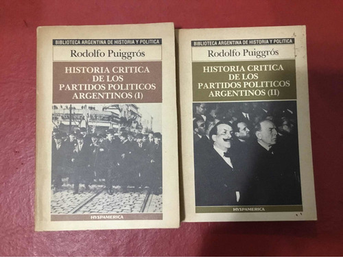 Historia Critica De Los Partidos Políticos. 2 Tomos.puiggrós