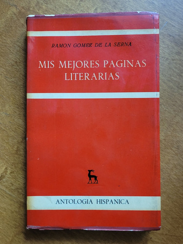 Ramón Gómez De La Serna - Mis Mejores Páginas Literarias. M