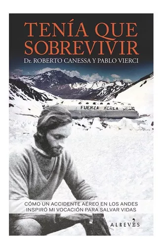 Hora Punta - Roberto Canessa y Pablo Vierci han escrito el libro `Tenía que  sobrevivir¿