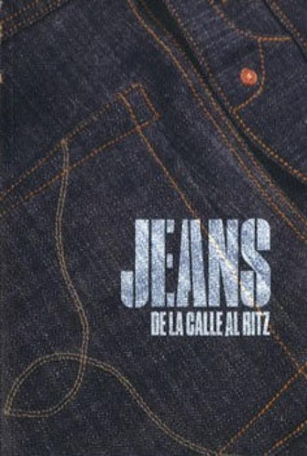 Jeans: De La Calle Al Ritz, De Aa.vv., Vol. 1. Editorial Ministerio De Cultura, Tapa Dura En Español, 2024