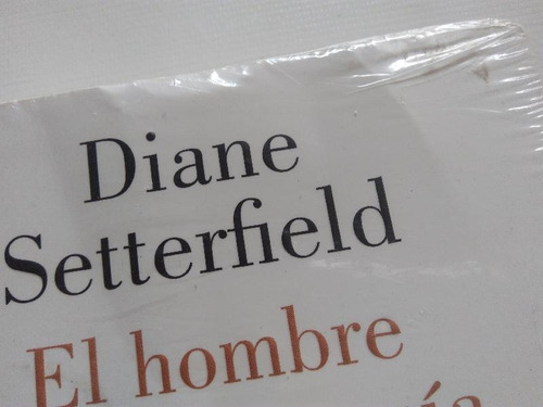Libro Diane Setterfield - El Hombre Que Perseguía Al Tiempo