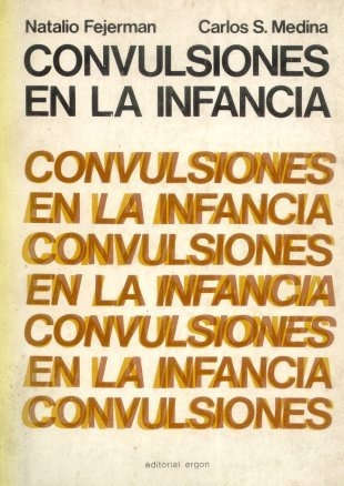 Fejerman - Medina: Convulsiones En La Infancia