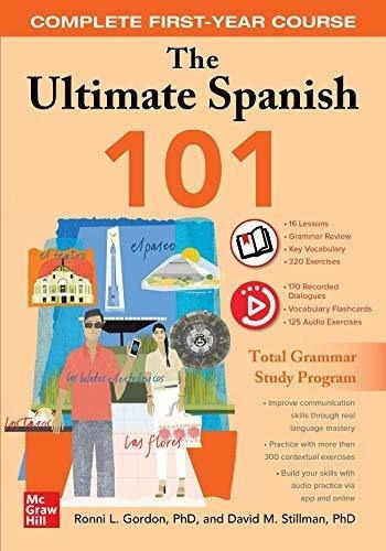 The Ultimate Spanish 101plete First-year Course, De Gordon, Ronni. Editorial Mcgraw Hill En Inglés
