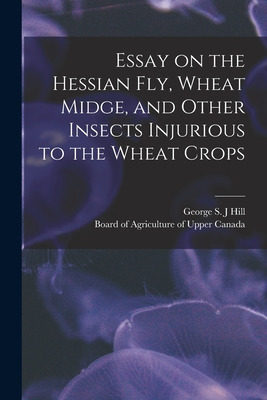 Libro Essay On The Hessian Fly, Wheat Midge, And Other In...