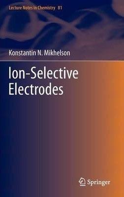 Ion-selective Electrodes - Konsantin N. Mikhelson (hardba...