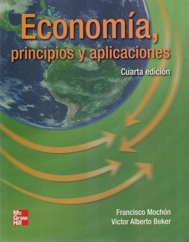 Libro - Economia, Principios Y Aplicaciones 4/ed.