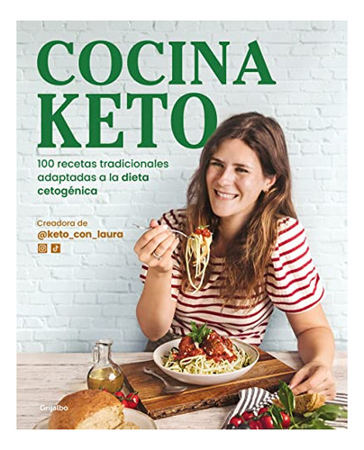 Libro : Cocina Keto 100 Recetas Tradicionales Adaptadas A L