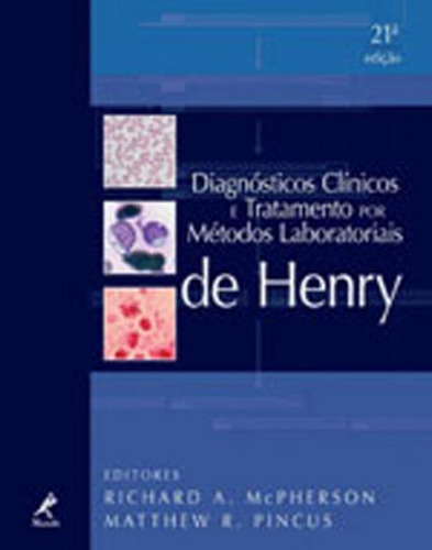 Diagnósticos Clínicos E Tratamento Por Métodos Laboratori, De Mcpherson, Richard A.. Editora Manole, Capa Mole, Edição 1ª Edição - 2012 Em Português