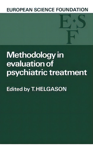 Methodology In Evaluation Of Psychiatric Treatment, De T. Helgason. Editorial Cambridge University Press, Tapa Blanda En Inglés