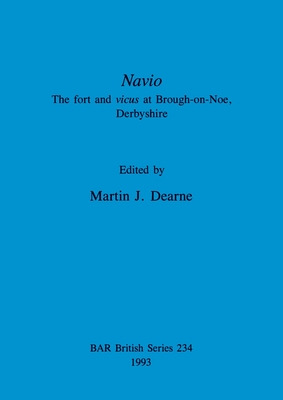 Libro Navio: The Fort And Vicus At Brough-on-noe, Derbysh...