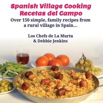 Libro Spanish Village Cooking - Recetas Del Campo - Debbi...