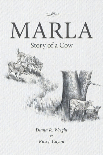 Marla : Story Of A Cow, De Diana R Wright. Editorial Authorhouse, Tapa Blanda En Inglés