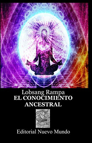 Libro : El Conocimiento Ancestral - Rampa, Lobsang