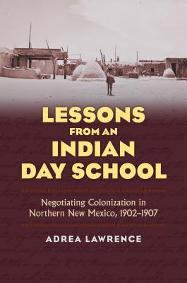Libro Lessons From An Indian Day School: Negotiating Colo...