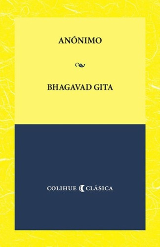 Bhagavad Gita - Colihue Clasica