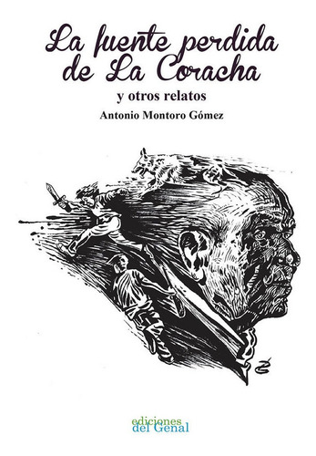 Libro La Fuente Perdida De La Coracha Y Otros Relatos