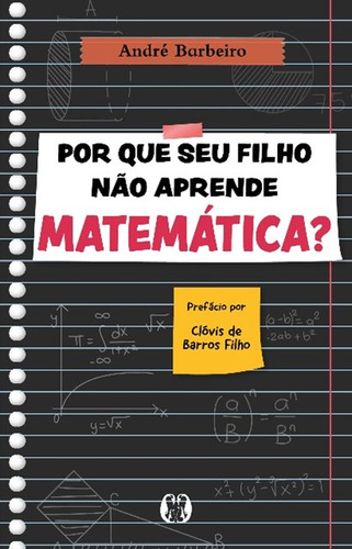 Livro Por Que Seu Filho Não Aprende Matemática?