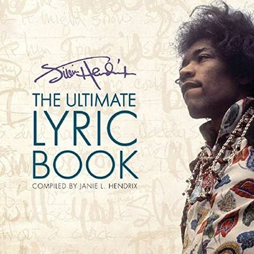 Jimi Hendrix The Ultimate Lyric Book