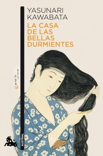 La Casa De Las Bellas Durmientes (b), De Yasunari Kawabata. Editorial Austral En Español