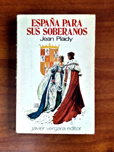 España Para Sus Soberanos / Jean Plaidy