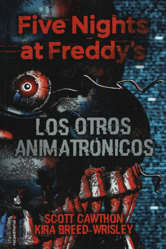 Los Otros Animatrónicos (five Nights At Freddy's 2)