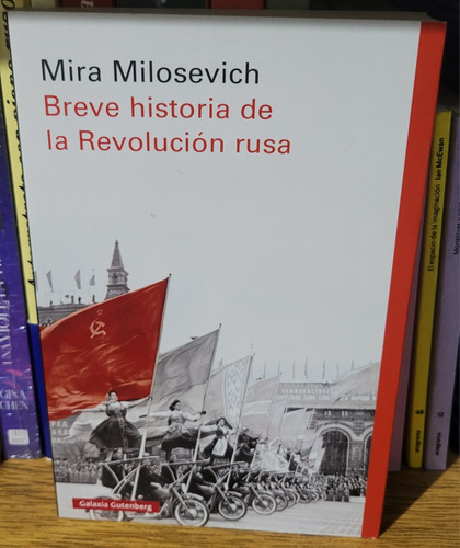 Breve Historia De La Revolución Rusa. Mira Milosevich. 