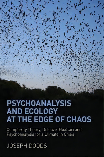 Psychoanalysis And Ecology At The Edge Of Chaos, De Joseph Dodds. Editorial Taylor Francis Ltd, Tapa Blanda En Inglés