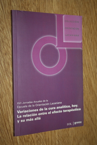 Variaciones De La Cura Analítica Hoy - La Relacion - Eol 