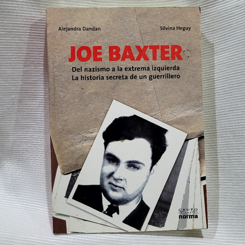 Joe Baxter Del Nazismo A La Extrema Izquierda A Dandan Norma
